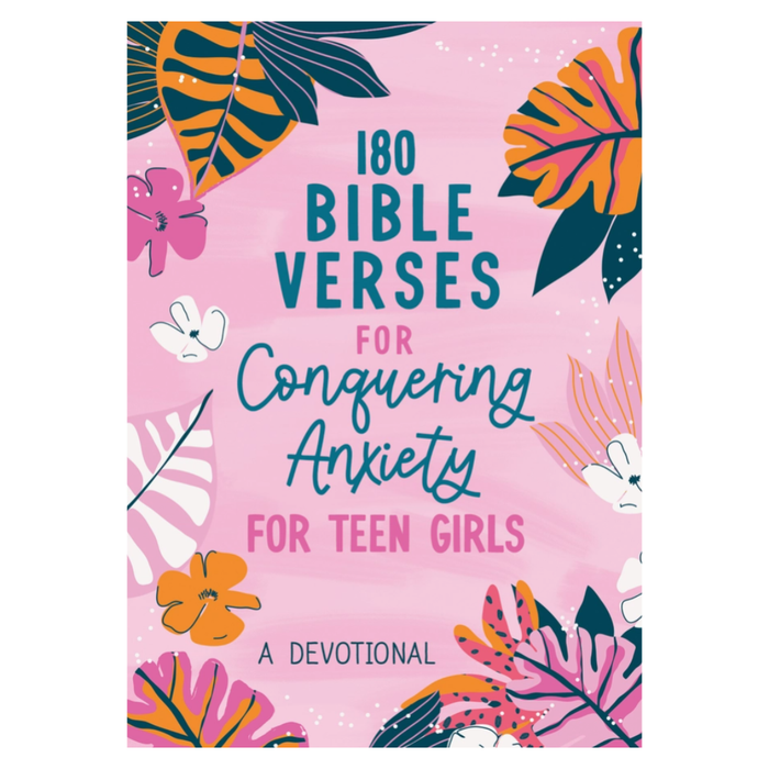 180 Bible Verses For Conquering Anxiety For Teen Girls