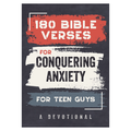 180 Bible Verses For Conquering Anxiety For Teen Guys