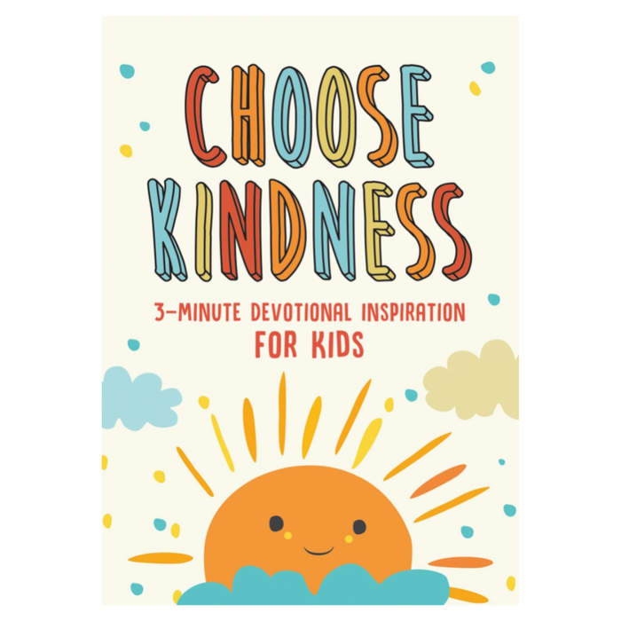 Choose Kindness: 3-Minute Devotional Inspiration