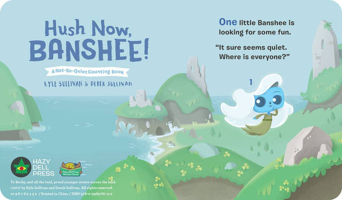 Hush Now, Banshee!: A Not-So-Quiet Counting Book, by Kyle Sullivan & Derek Sullivan