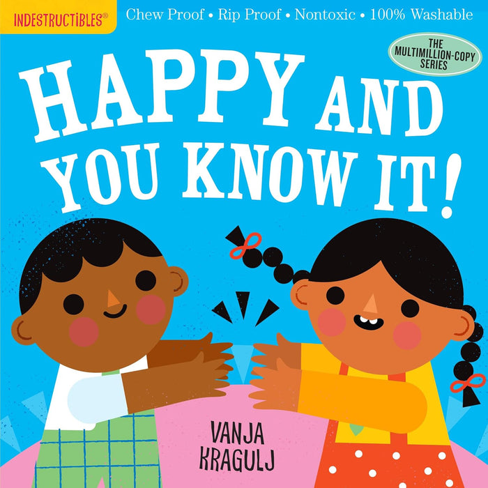 Indestructibles:  Happy And You Know It!