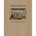 Warm Welcome: Quiet Luxury Hotels & Resorts | Design Book - Suzie Anderson Home