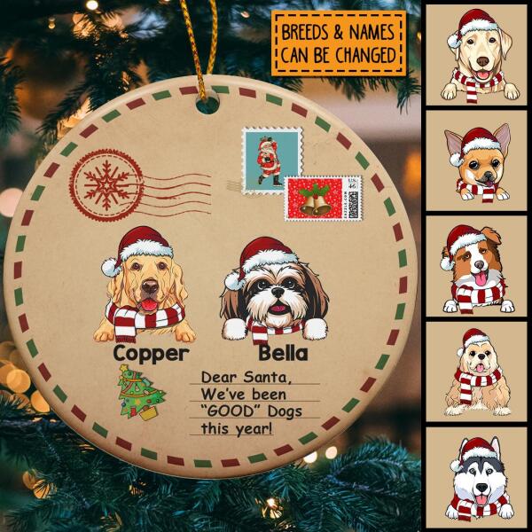 We've Been Good Dogs Letter Background Circle Ceramic Ornament - Personalized Dog Lovers Decorative Christmas Ornament